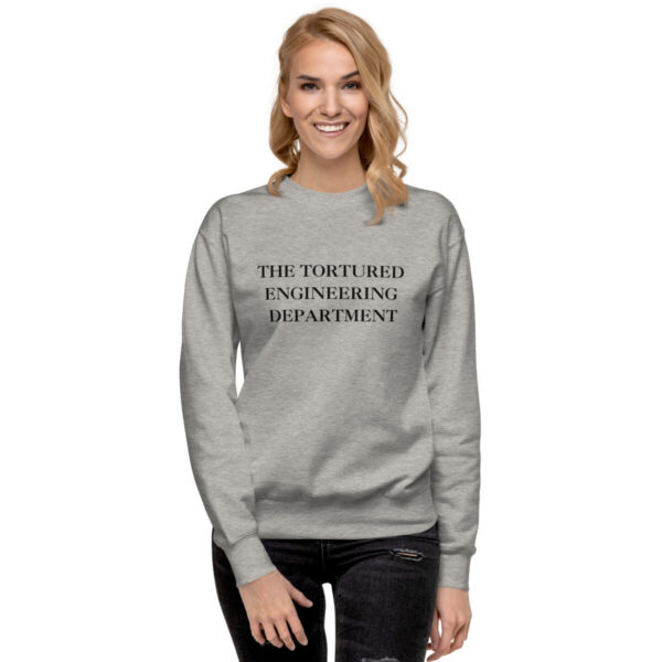 THE TORTURED ENGINEERING DEPARTMENT Premium Sweatshirt - Image 2